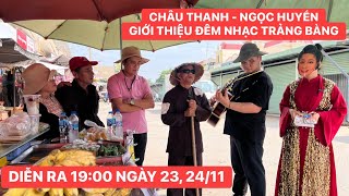 Chấn động Châu Thanh Ngọc Huyền đi bụi cùng Khương Dừa giới thiệu Đêm nhạc Trảng Bàng 23, 24/11