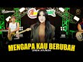 LINDA AYUNDA - MENGAPA KAU BERUBAH | Feat. RASTAMANIEZ ( Official Live Version )