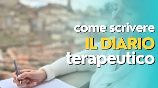 Scrivere un diario curativo e terapeutico: come e quando dedicarsi a questa pratica?