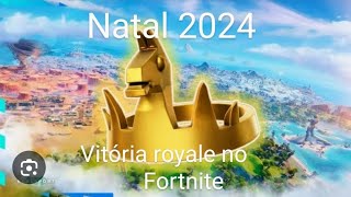 Vitória no fortnite,Natal 2024