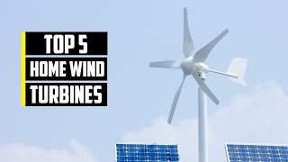 5 Best Home Wind Turbines 2024 (Wind Turbine Reviews)