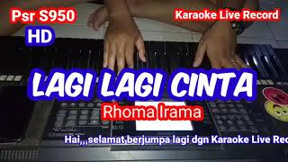 Karoke Lagi Lagi Cinta Rhoma Irama Cover Psr S950