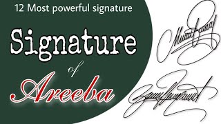 9 Most Powerful Signature | Signature of Areeba by | Dr.Ali Hassan