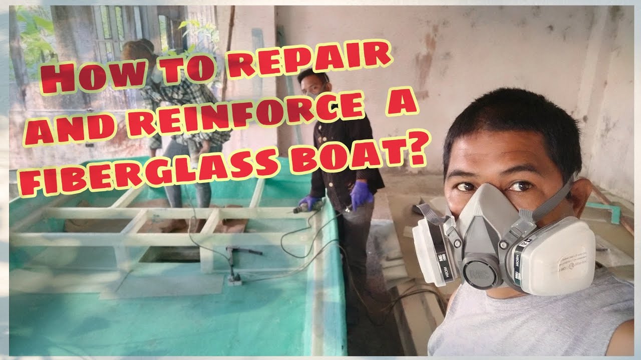 How To Repair And Reinforce A Fiberglass Boat - YouTube