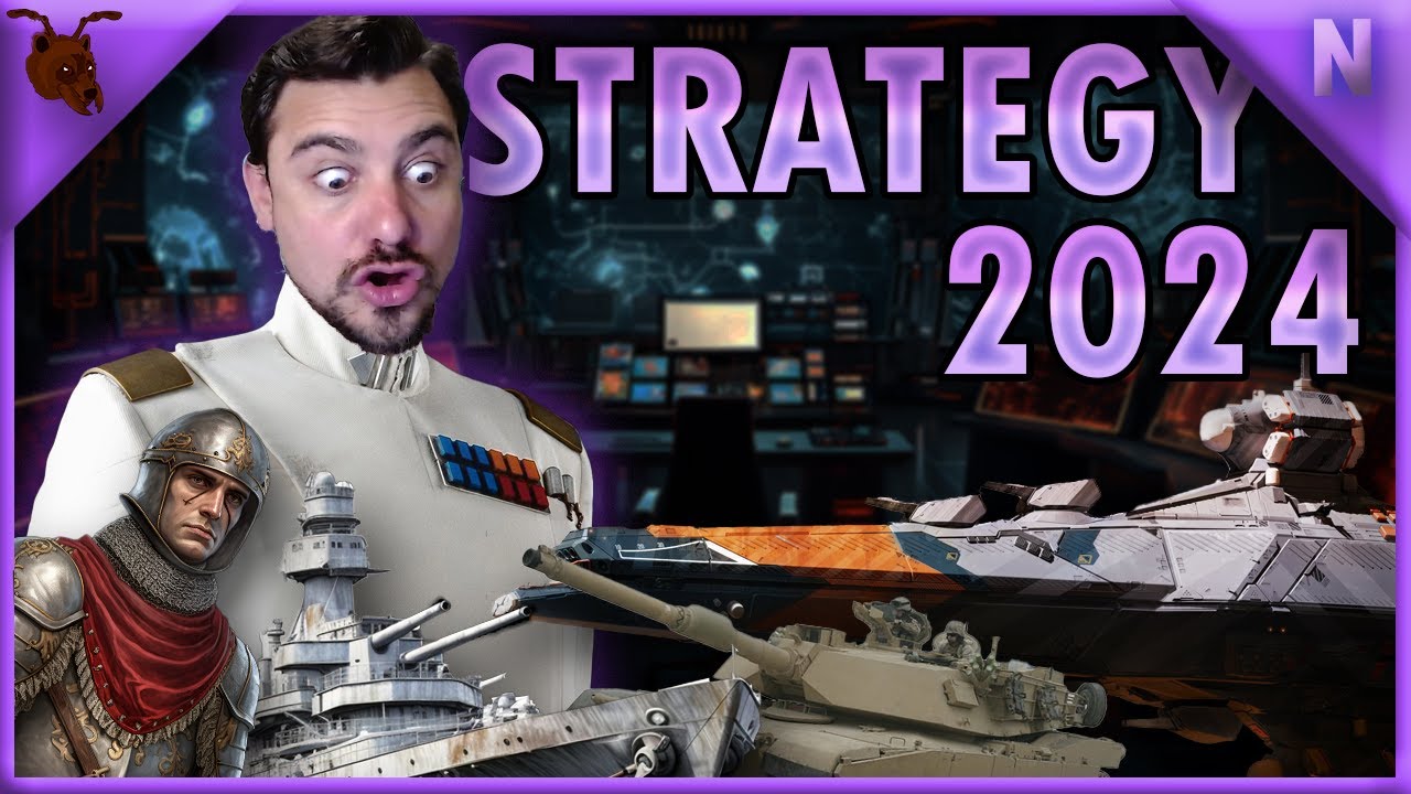 Your Ultimate Guide To Upcoming Strategy Games 2024 - YouTube