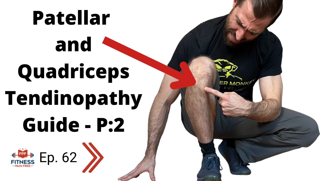 Patellar Tendinopathy: Evidence Based Guide – Diagnosis And Treatment ...