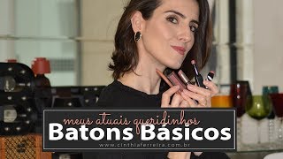 Batons básicos | Meus favoritos do dia a dia