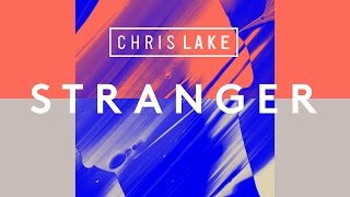 Chris Lake - Stranger (Cover Art Teaser)