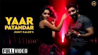 Yaar Patandar - Full Official Video || Jimmy Kaler || Yaar Anmulle Records 2015