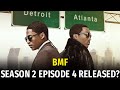 BMF SEASON 2 EPISODE 4 RELEASE DATE AND TIME