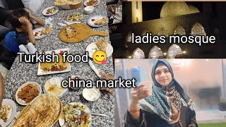 First time masjid me Namaz Padhi(Alhumdulillah)|Oman ki china market|Turkish restaurant Me dinner|😋|