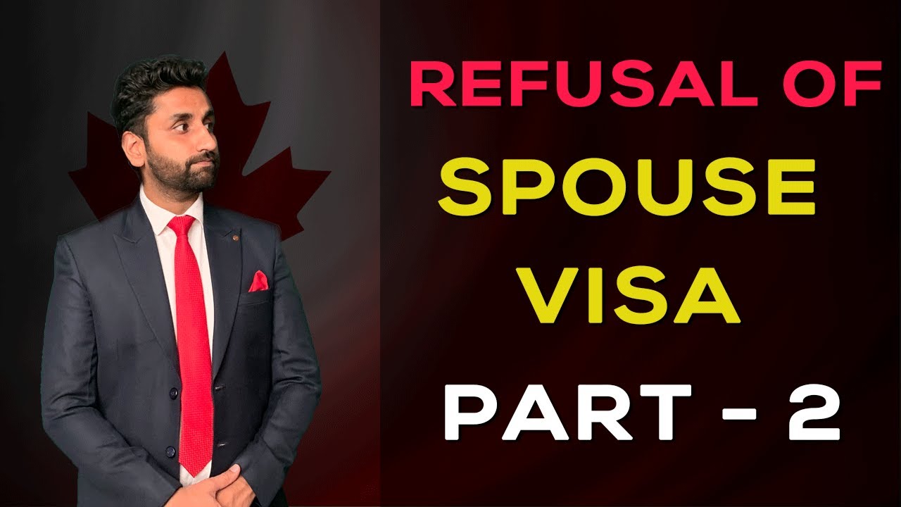 Spouse Visa Refusal | Part 2 | Section 200(1) | Open Work Permit ...