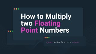How to Multiply two Floating Point Numbers | Java Examples