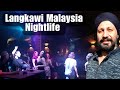 Malaysia Nightlife at Langkawi Island