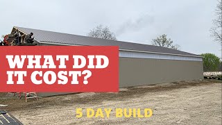 Building a 60x80 16’ “Pole Barn” in 5 Days. | What did it COST??