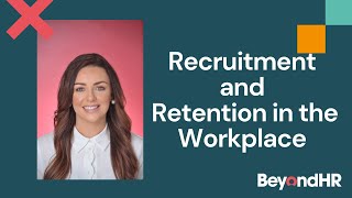 Recruitment and Retention in the Workplace | HR Consultant Cathy Mullan | BeyondHR