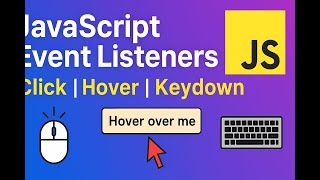 13 JavaScript Event Listeners Explained | Click, Hover & Keydown Events Tutorial