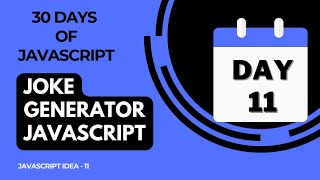Day 11 - Random Joke Generator Using JavaScript - 30 Days Of JavaScript