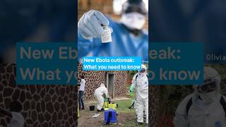 Explainer: New Ebola outbreak: What you need to know