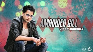 Best of Amrinder Gill | Video Jukebox | Latest Punjabi Songs Collection