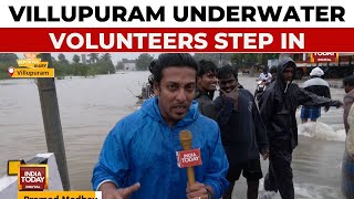 Cyclone Fengal Devastates Villuppuram, Volunteers Aid Stranded Residents | India Today Ground Report