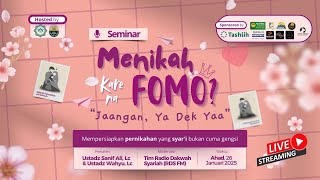 SEMINAR PRA NIKAH - MENIKAH KARENA FOMO, JANGAN YA DEK YAA