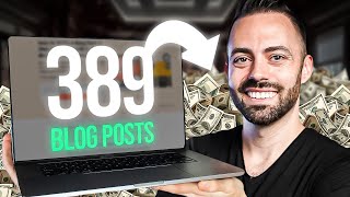 389 blog posts make me $207k per month... copy my exact structure