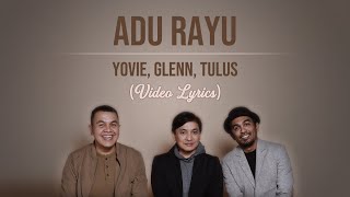 Yovie Tulus Glenn Fredly - Adu Rayu (Lirik)