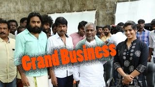 Grand Business In Tharai Thappattai Movie | Updates | Bala | Sasikumar | Ilayaraja - entertamil.com