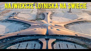 NAJWIĘKSZE LOTNISKA NA ŚWIECIE