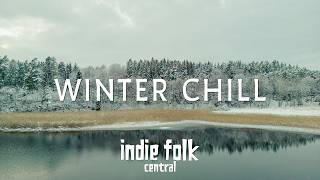 Winter Chill 2025 • Your Indie Folk Playlist for Cold Days