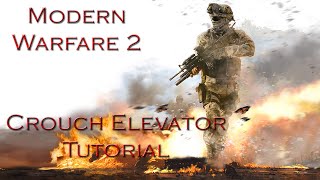 Modern Warfare 2: Crouch Elevator | Tutorial (PC)