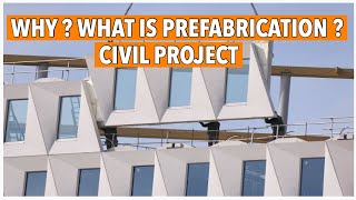 What is Prefabrication? Important Topic || definition || Procedure , Advantages and disadvantages |