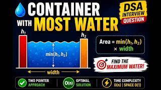 Container With Most Water | Two Pointer Approach | Optimal Solution | DSA Interview Problem