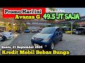 Promo Hari ini Avanza G cukup 49.5jt Angsuran Bebas Bunga, 21 September 2024