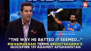 "The way he batted it seemed..." #WasimAkram terms #RohitSharma's quickfire 131 against Afghanistan