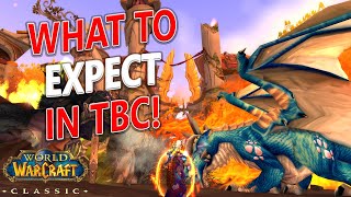 WoW TBC Classic - TBC is official! Key Takeaways/Speculation/Prep!