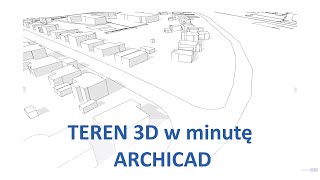 Jak zrobić teren 3d w minutę w Archicadzie?