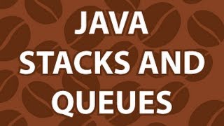 Stacks and Queues