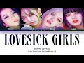 BLACKPINK - 'LOVESICK GIRLS' ( COLOR CODED LYRICS )