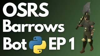 Automate Your OSRS Barrows Runs with Python - Beginner's Guide EP 1