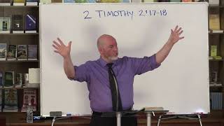 2 Timothy 2:17-18 - Hymenaeus and Philetus (Naming Names)