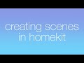 Creating Scenes in HomeKit