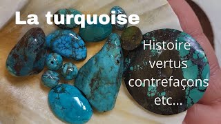 La turquoise ( histoire,vertus,contrefaçons,…)