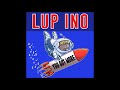 Lup Ino - You Got More  [ orig. lup ino mix ]   Mai.2023