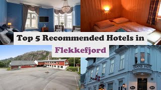 Top 5 Recommended Hotels In Flekkefjord | Best Hotels In Flekkefjord