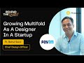 15 Yrs of Designing in Fintech | Rahul Saini, Chief Design Officer, Paytm | Behind The Screens S1 E4