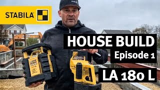 STABILA House build | Episode 1 | LA 180 L