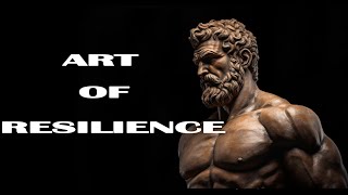 Art Of Resilience. From A Stoic Perspective