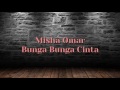 Misha Omar - Bunga Bunga Cinta